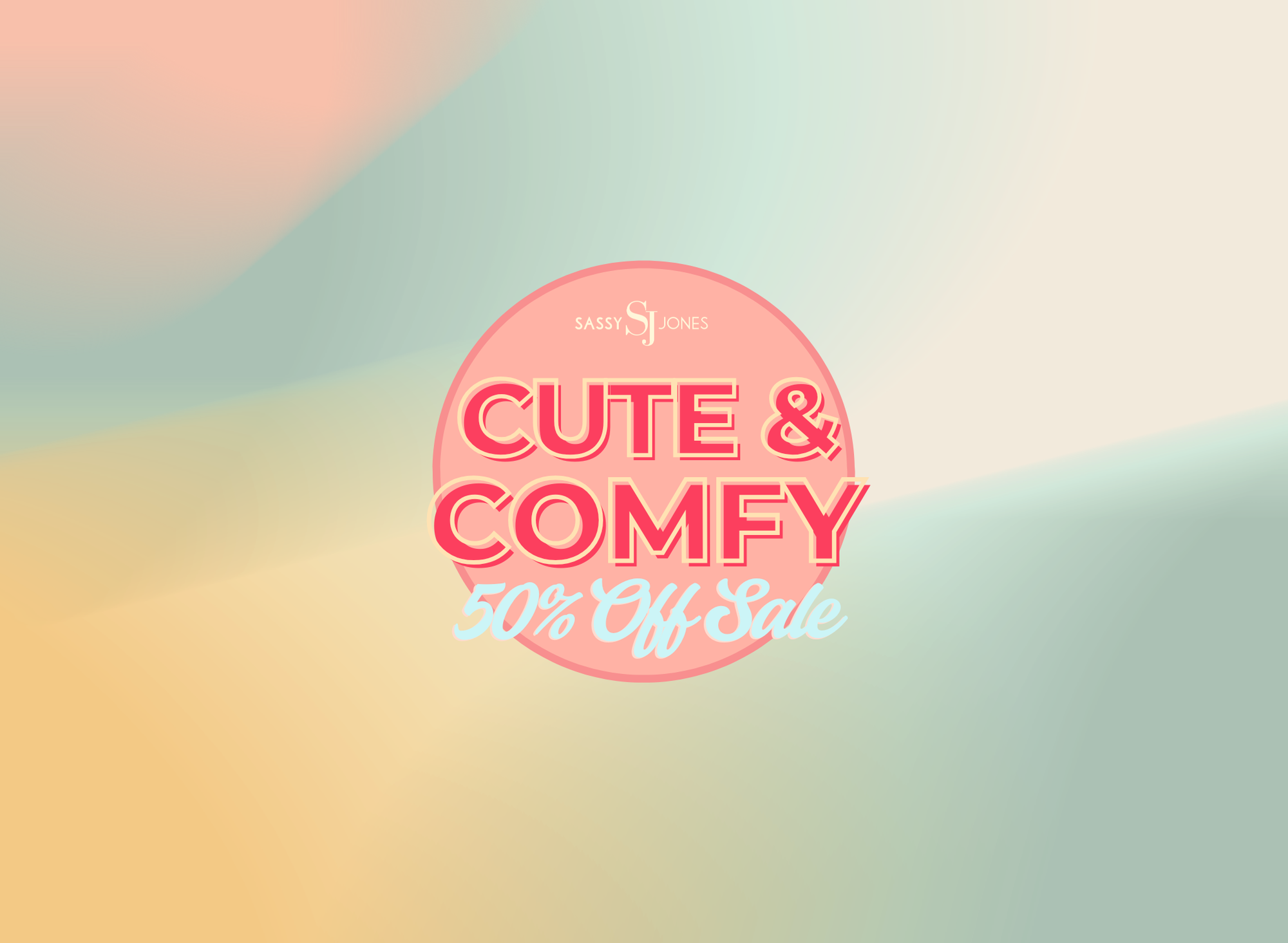 Cute & Comfy 50% Off Sale