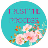 Trust The Process Sticker