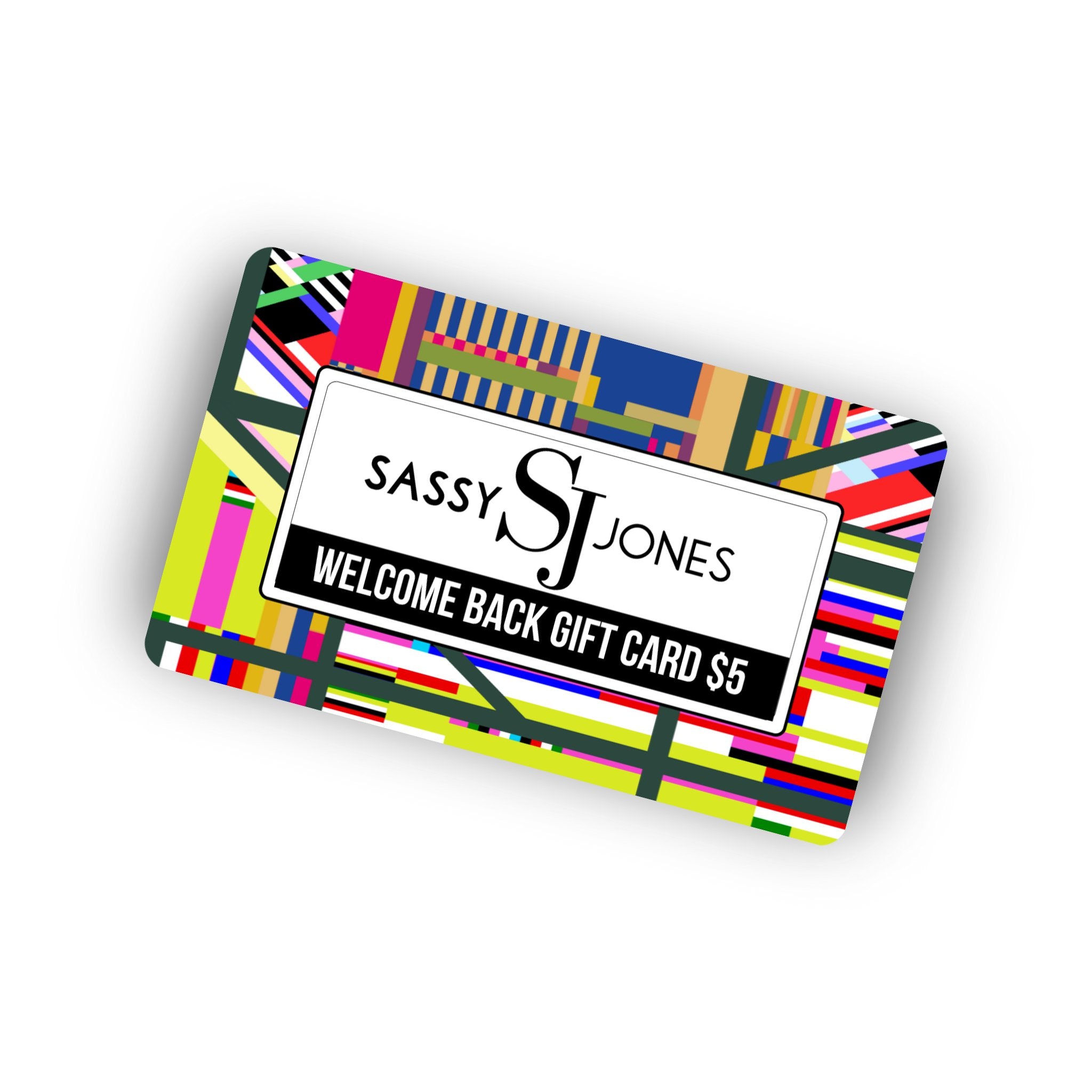Welcome Back Gift Card! - Sassy Jones